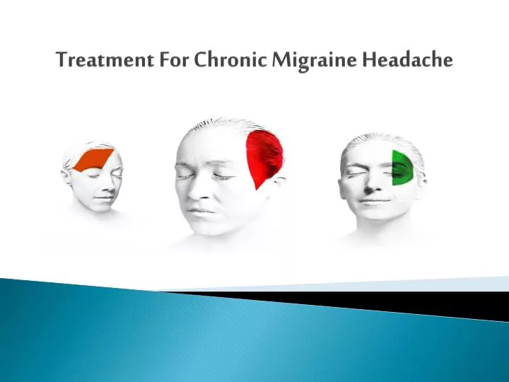 treatment for chronic migraine headache