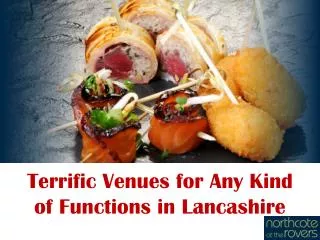 Terrific Venues for Any Kind of Functions in Lancashire