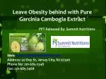 Leave Obesity behind with Pure Garcinia Cambogia Extract - slide 1