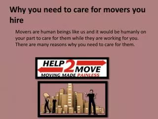 Why you need to care for movers you hire