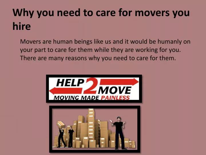 why you need to care for movers you hire
