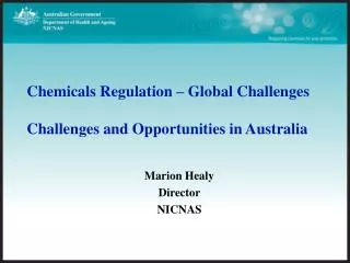Chemicals Regulation – Global Challenges Challenges and Opportunities in Australia