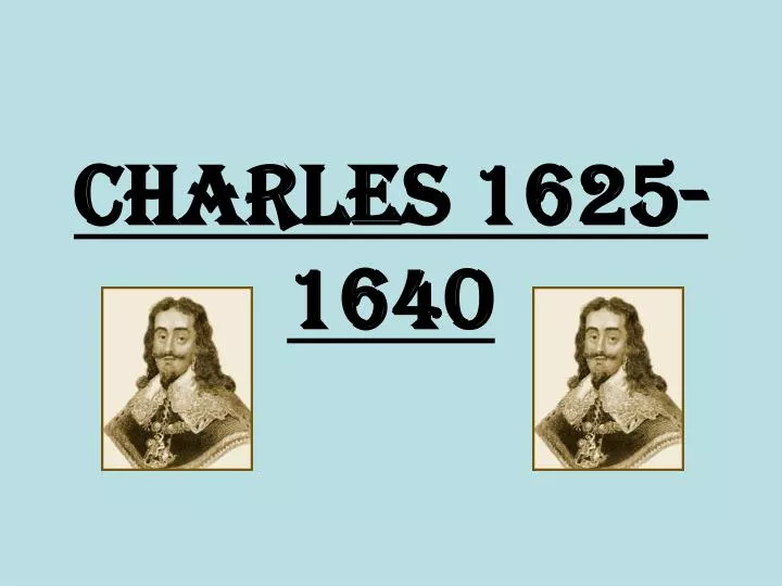charles 1625 1640