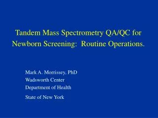 Tandem Mass Spectrometry QA/QC for Newborn Screening: Routine Operations.