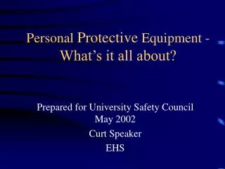 Personal Protective Equipment - What’s it all about?