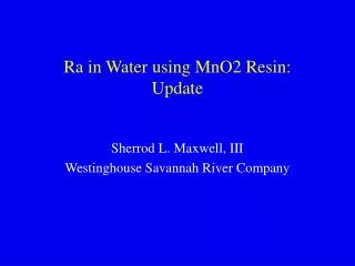 Ra in Water using MnO2 Resin: Update
