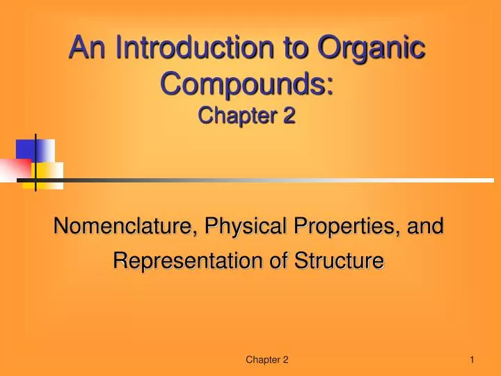 an introduction to organic compounds chapter 2