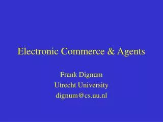 Electronic Commerce &amp; Agents