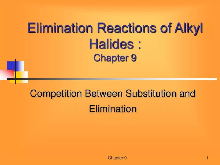 elimination reactions of alkyl halides chapter 9