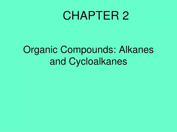 organic compounds alkanes and cycloalkanes