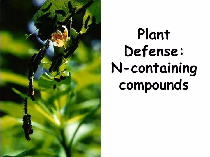 plant defense n containing compounds