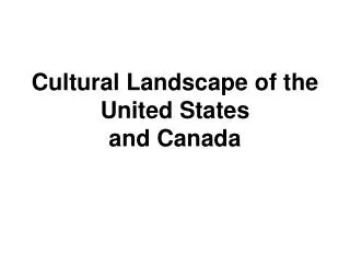 Cultural Landscape of the United States and Canada