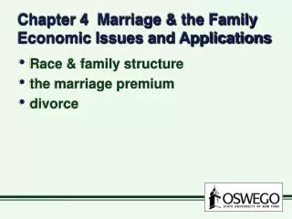Chapter 4 Marriage &amp; the Family Economic Issues and Applications