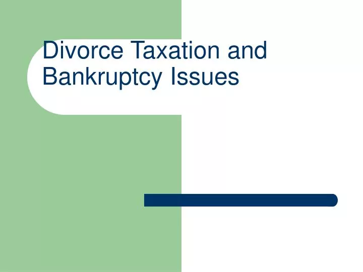 divorce taxation and bankruptcy issues