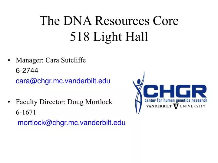 the dna resources core 518 light hall