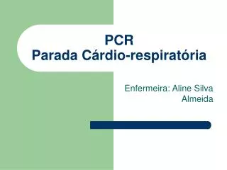 PCR Parada Cárdio-respiratória