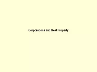 Corporations and Real Property