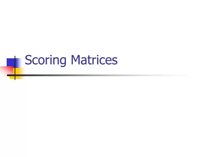 scoring matrices