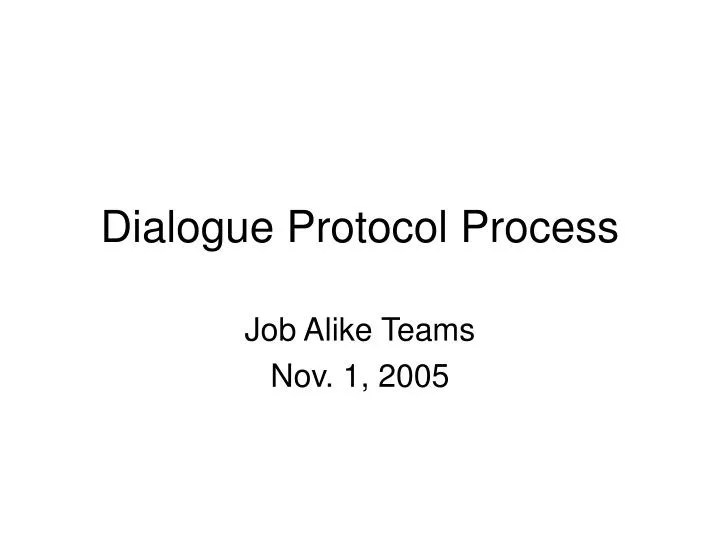 dialogue protocol process