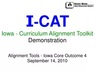 I - CAT Iowa - Curriculum Alignment Toolkit Demonstration