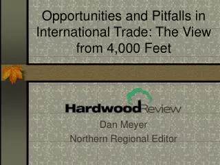 Opportunities and Pitfalls in International Trade: The View from 4,000 Feet