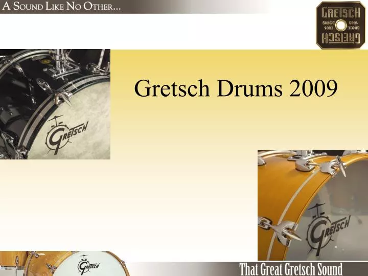 gretsch drums 2009