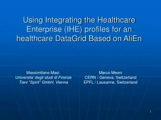 Using Integrating the Healthcare Enterprise (IHE) profiles for an healthcare DataGrid Based on AliEn