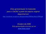 Esta apresentação foi traduzida para o CeCAC a partir do arquivo original disponível em http://academic.evergreen.edu/ - slide 1