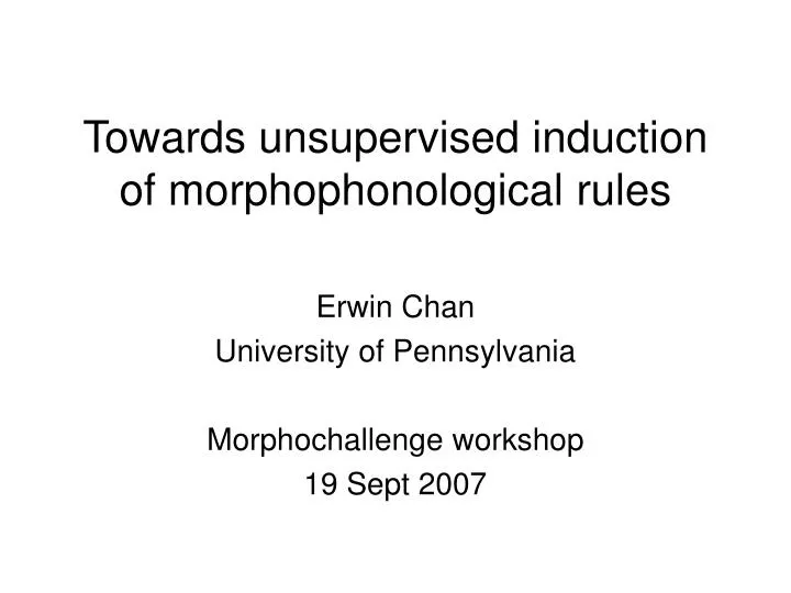 towards unsupervised induction of morphophonological rules