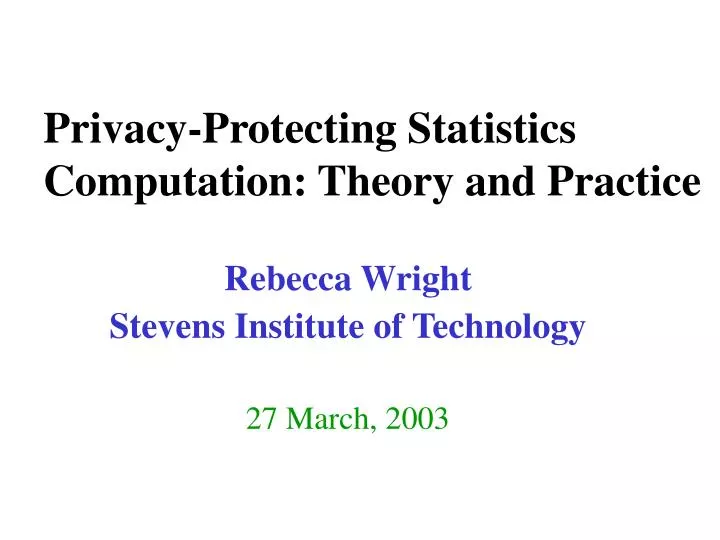 privacy protecting statistics computation theory and practice