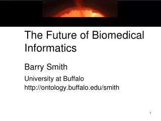 The Future of Biomedical Informatics