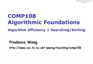 COMP108 Algorithmic Foundations Algorithm efficiency + Searching/Sorting