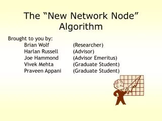 The “New Network Node” Algorithm