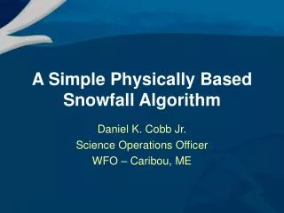 A Simple Physically Based Snowfall Algorithm