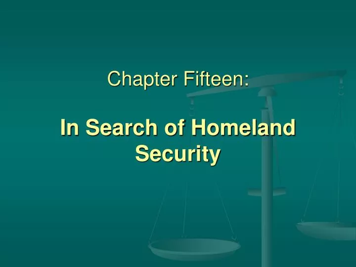chapter fifteen in search of homeland security