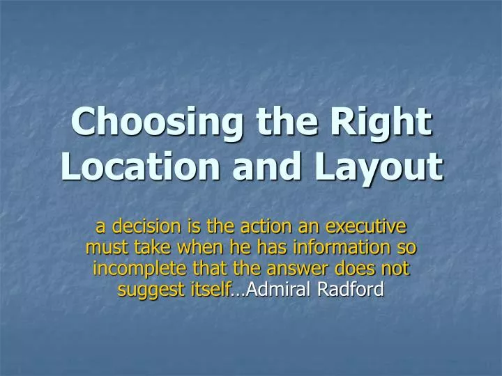 choosing the right location and layout