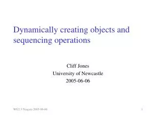 Dynamically creating objects and sequencing operations