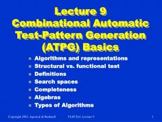Lecture 9 Combinational Automatic Test-Pattern Generation (ATPG) Basics