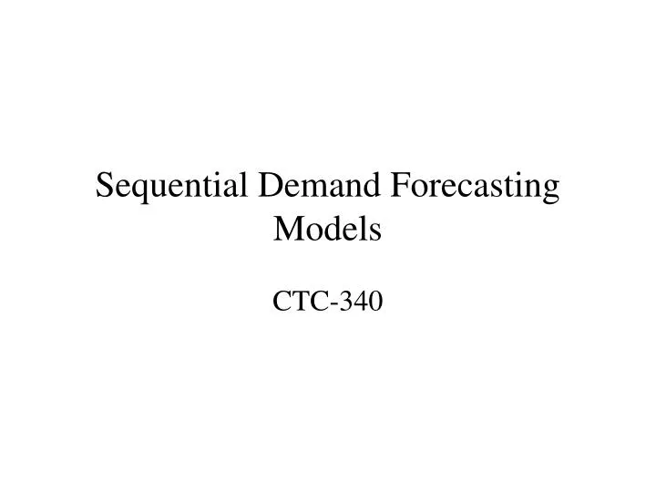 sequential demand forecasting models