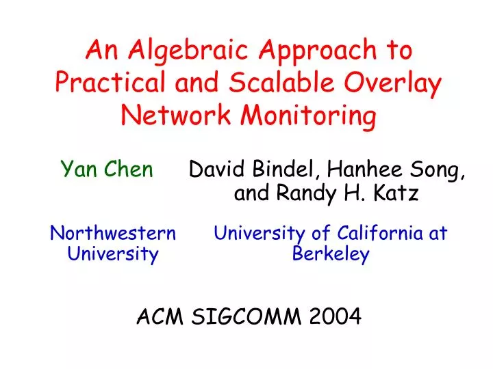 an algebraic approach to practical and scalable overlay network monitoring