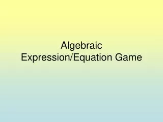 Algebraic Expression/Equation Game