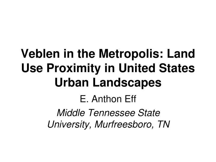 veblen in the metropolis land use proximity in united states urban landscapes
