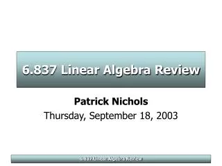 6.837 Linear Algebra Review