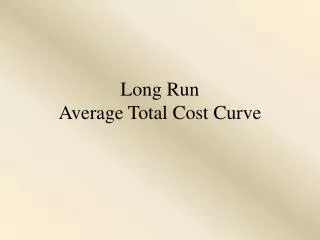 Long Run Average Total Cost Curve