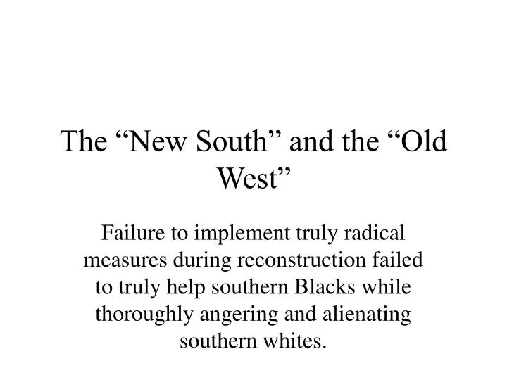 the new south and the old west