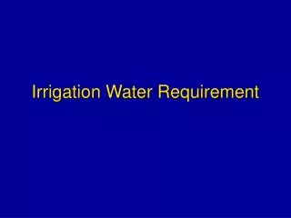 Irrigation Water Requirement