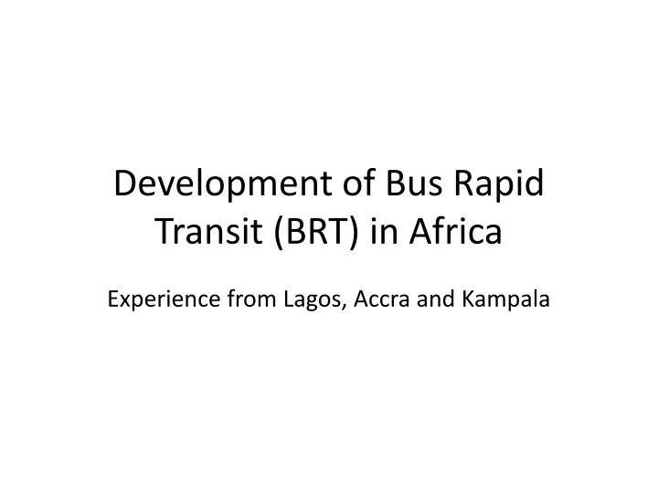 development of bus rapid transit brt in africa