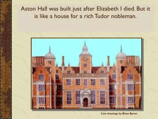 Aston Hall and the Tudors