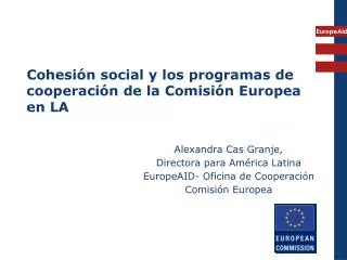 Cohesión social y los programas de cooperación de la Comisión Europea en LA