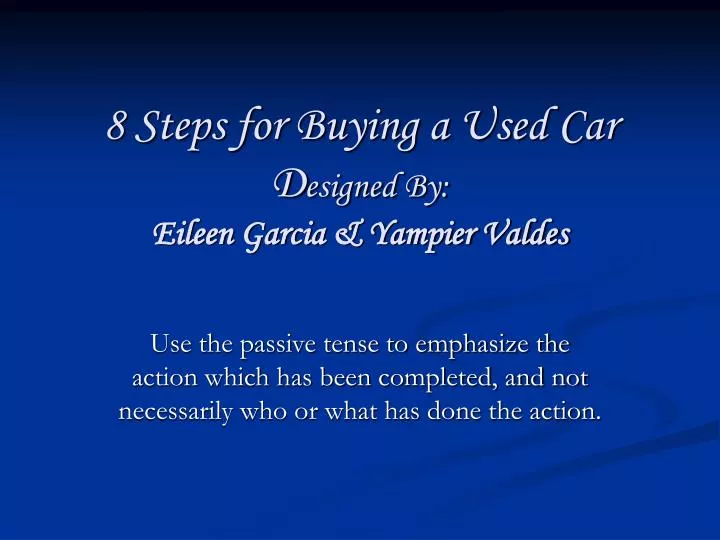 8 steps for buying a used car d esigned by eileen garcia yampier valdes
